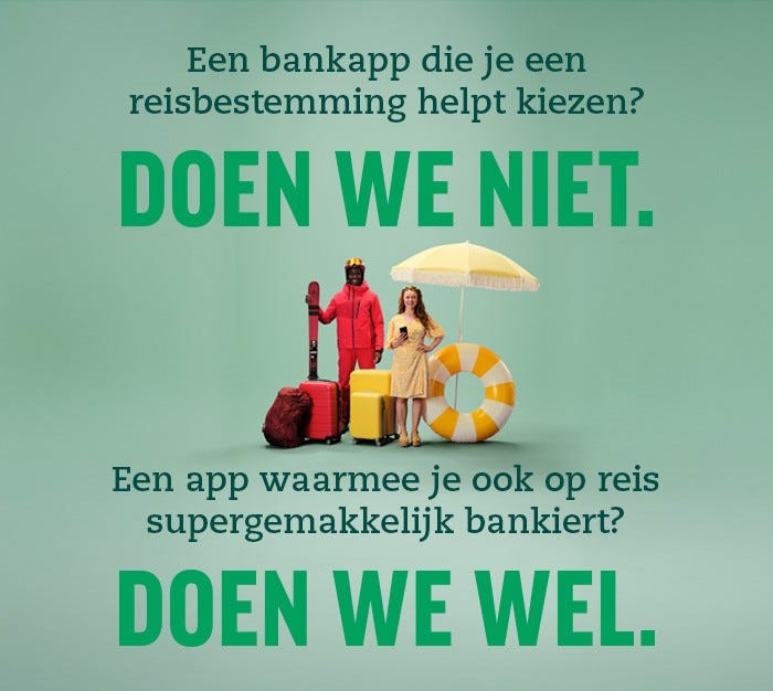 Een bankapp die je een reisbestemming helpt kiezen? Doen we niet. Een app waarmee je ook op reis supergemakkelijk bankiert? Doen we wel.