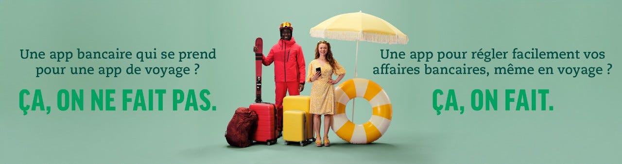 Une app bancaire qui se prend pour une app de voyage ? Ça, on ne fait pas. Une app pour régler facilement vos affaires bancaire, même en voyage ? Ça, on fait.