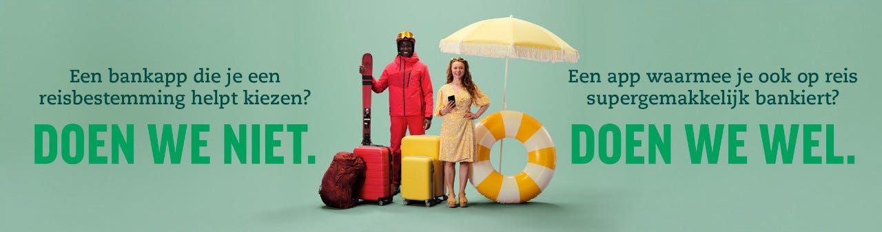 Een bankapp die je een reisbestemming helpt kiezen? Doen we niet. Een app waarmee je ook op reis supergemakkelijk bankiert? Doen we wel.